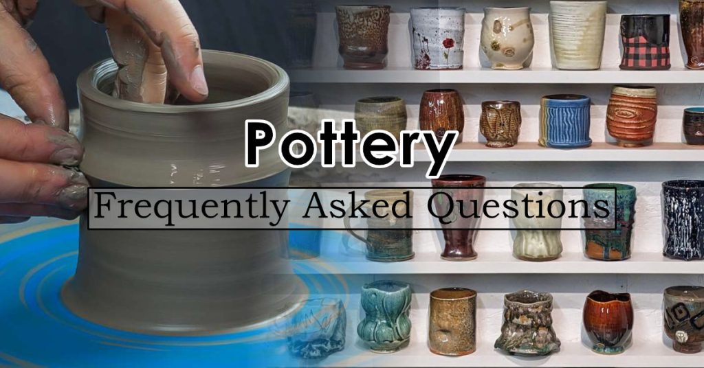 pottery FAQ